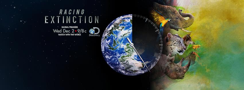 Racing Extinction - Discovery Channel Global Premiere, December 2, 9pm EST.
